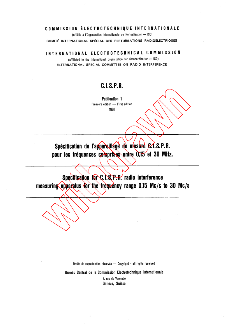 CISPR 1:1961 - Specification for CISPR radio interference measuring apparatus for the frequency range 0,15 Mc/s to 30 Mc/s
Released:1/1/1961