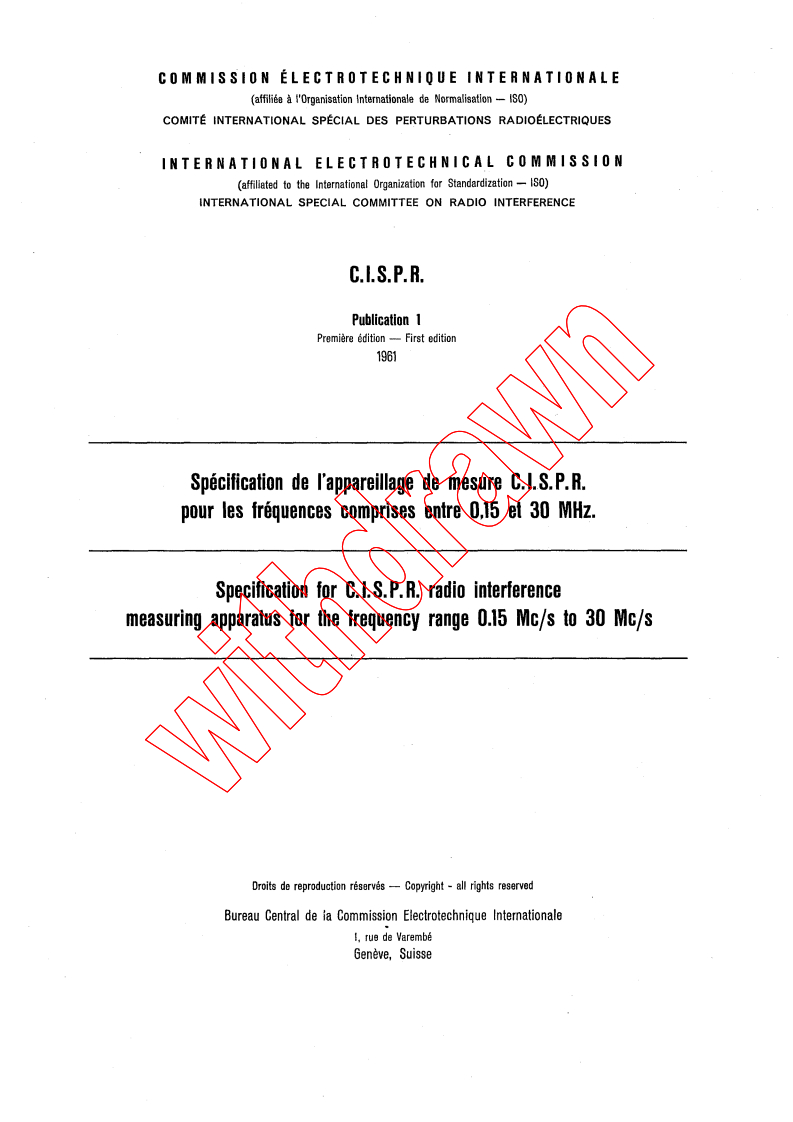 CISPR 1:1961 - Specification for CISPR radio interference measuring apparatus for the frequency range 0,15 Mc/s to 30 Mc/s
Released:1/1/1961