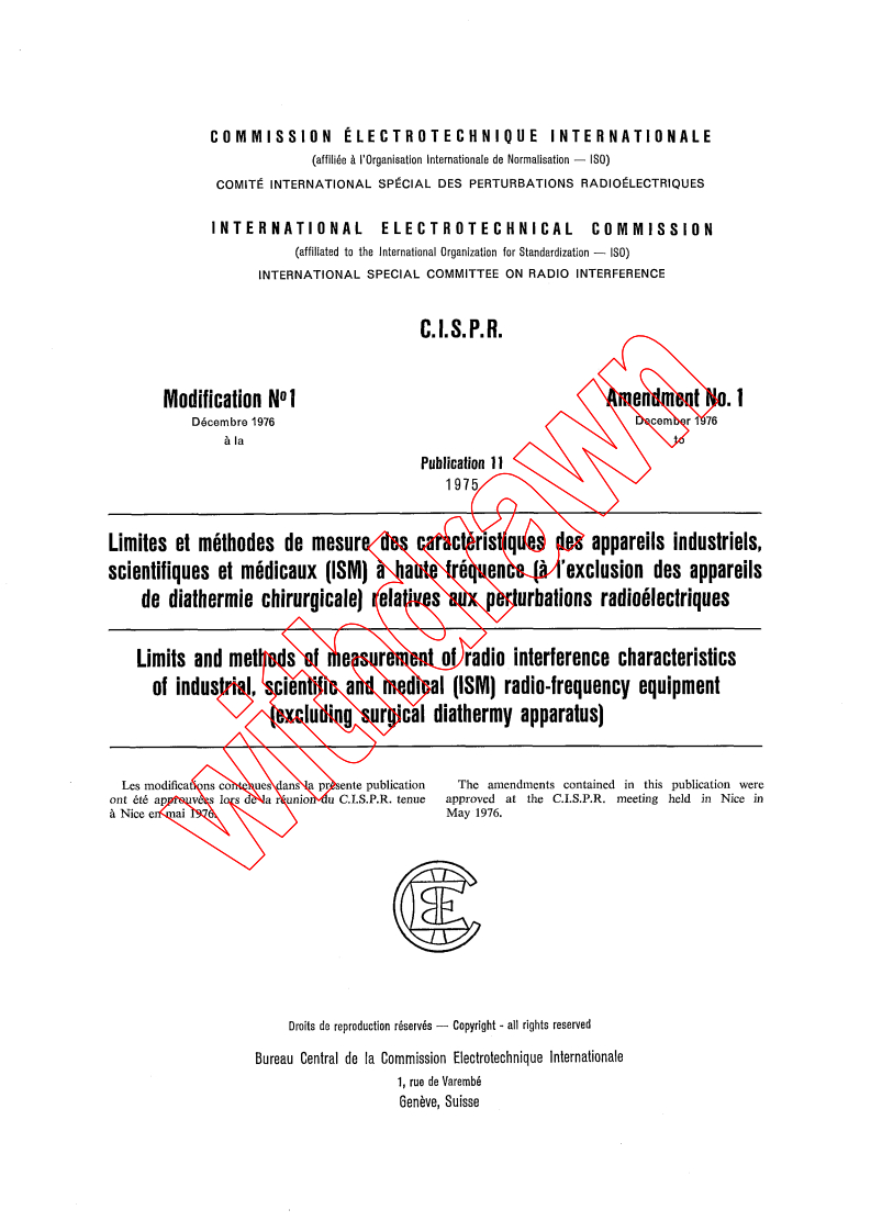 CISPR 11:1975/AMD1:1976 - Amendment 1 - Limits and methods of measurement of radio interference characteristics of industrial, scientific and medical (ISM) radio-frequency equipment (excluding surgical diathermy apparatus)
Released:12/1/1976