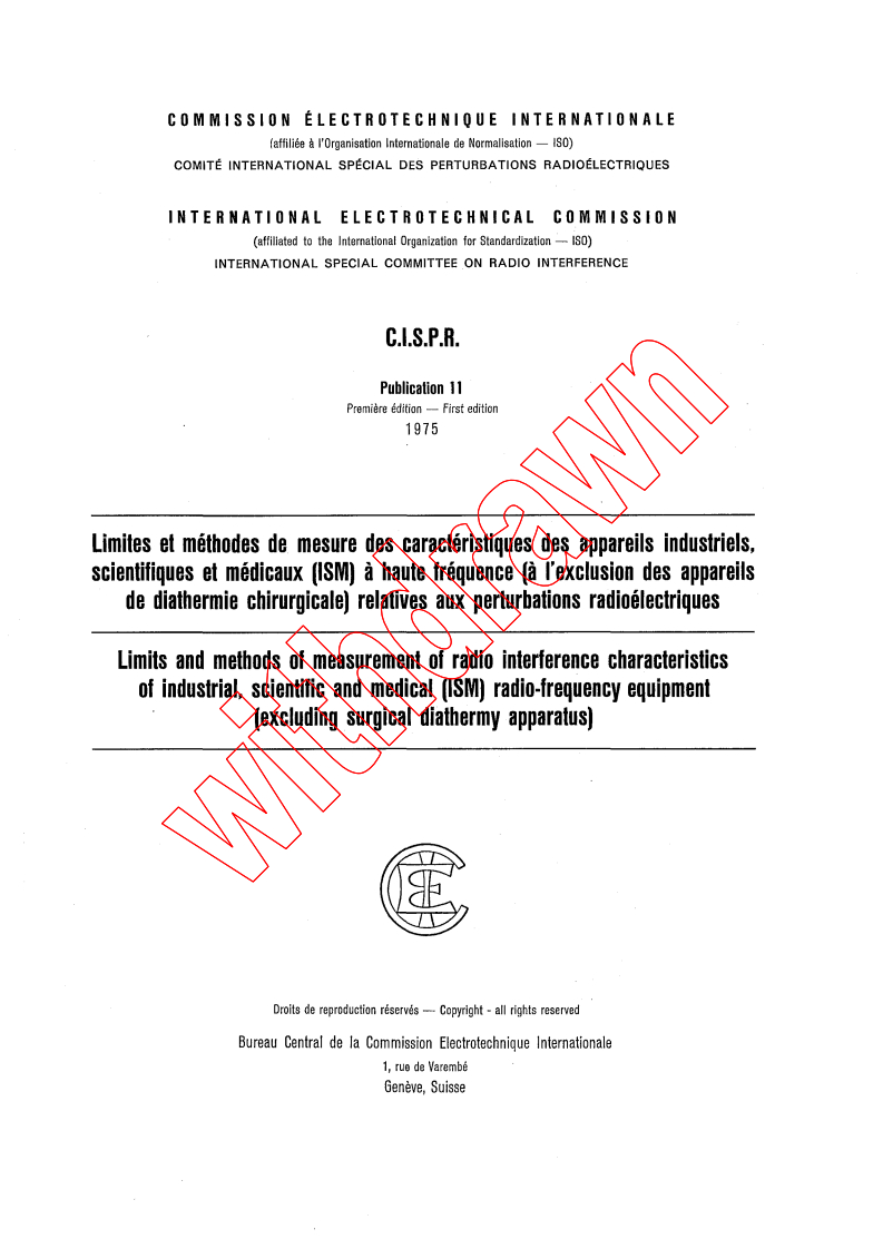 CISPR 11:1975 - Limits and methods of measurement of radio interference characteristics of industrial, scientific and medical (ISM) radio-frequency equipment (excluding surgical diathermy apparatus)
Released:1/1/1975