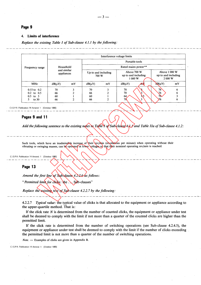 CISPR 14:1975/AMD1:1980 - Amendment 1 - Limits and methods of measurement of radio interference characteristics of household electrical appliances, portable tools and similar electrical apparatus
Released:10/1/1980