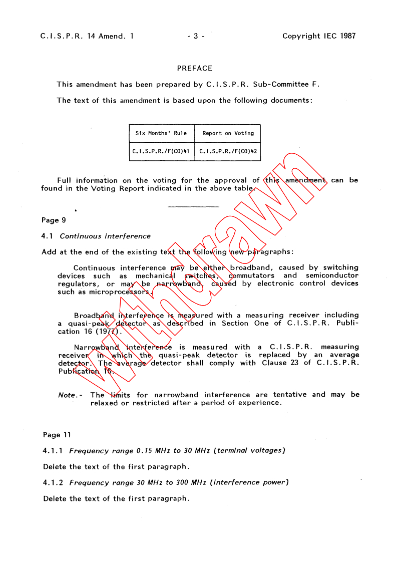 CISPR 14:1985/AMD1:1987 CISPR 14:1985/AMD1:1987 - Amendment 1- Limits and methods of measurement of radio interference characteristics of household electrical appliances, portable tools and similar electrical apparatus
Released:6/1/1987 - Page 4 preview