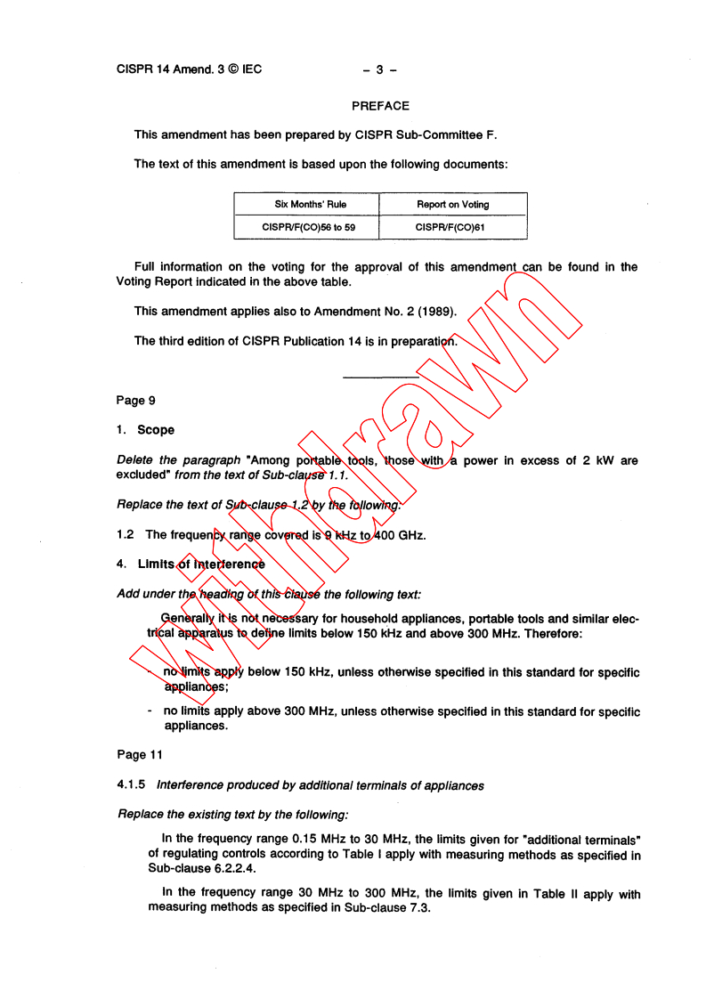 CISPR 14:1985/AMD3:1990 - Amendment 3 - Limits and methods of measurement of radio interference characteristics of household electrical appliances, portable tools and similar electrical apparatus
Released:3/1/1990