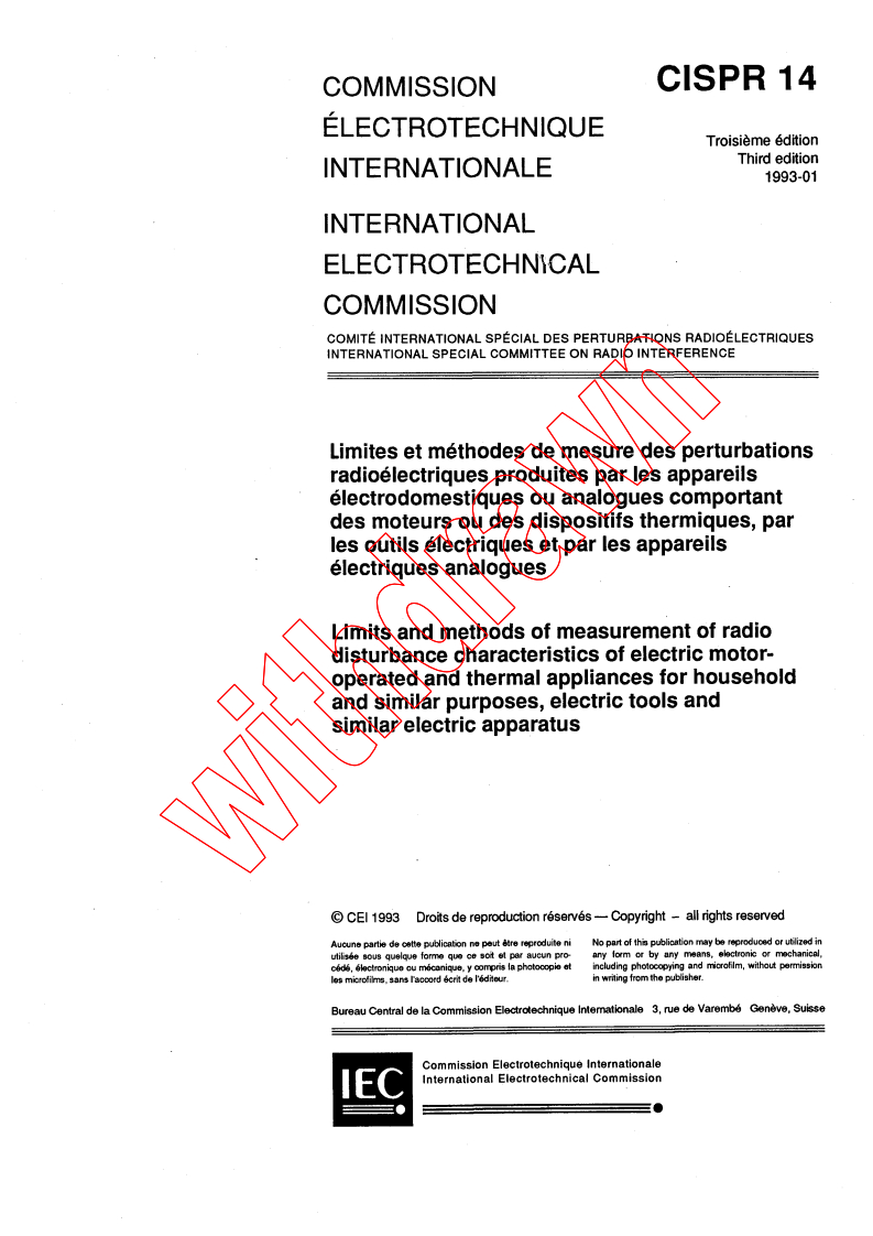 CISPR 14:1993 - Limits and methods of measurements of radio disturbance characteristics of electric motor-operated and thermal appliances for household and similar purposes, electric tools and similar electric apparatus
Released:1/1/1993