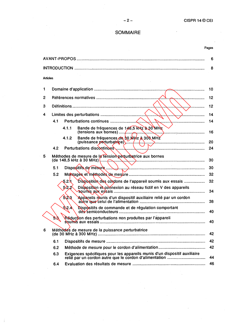 CISPR 14:1993 CISPR 14:1993 - Limits and methods of measurements of radio disturbance characteristics of electric motor-operated and thermal appliances for household and similar purposes, electric tools and similar electric apparatus
Released:1/1/1993 - Page 4 preview