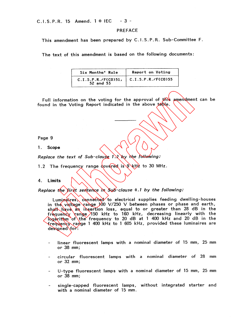 CISPR 15:1985/AMD1:1989 CISPR 15:1985/AMD1:1989 - Amendment 1 - Limits and methods of measurement of radio interference characteristics of fluorescent lamps and luminaires
Released:6/1/1989 - Page 4 preview