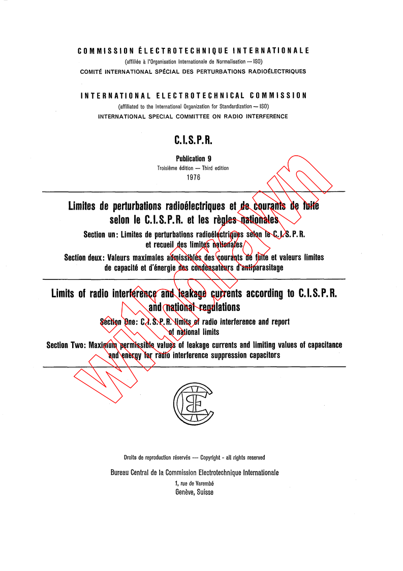 CISPR 9:1976 - Limits of radio interference and leakage currents according to CISPR and national regulations - Section 1-2: CISPR limits of radio interference and report of national limits - Maximum permissible values of leakage currents and limiting values of capacitance and energy for radio interference suppression capacitors
Released:1/1/1976