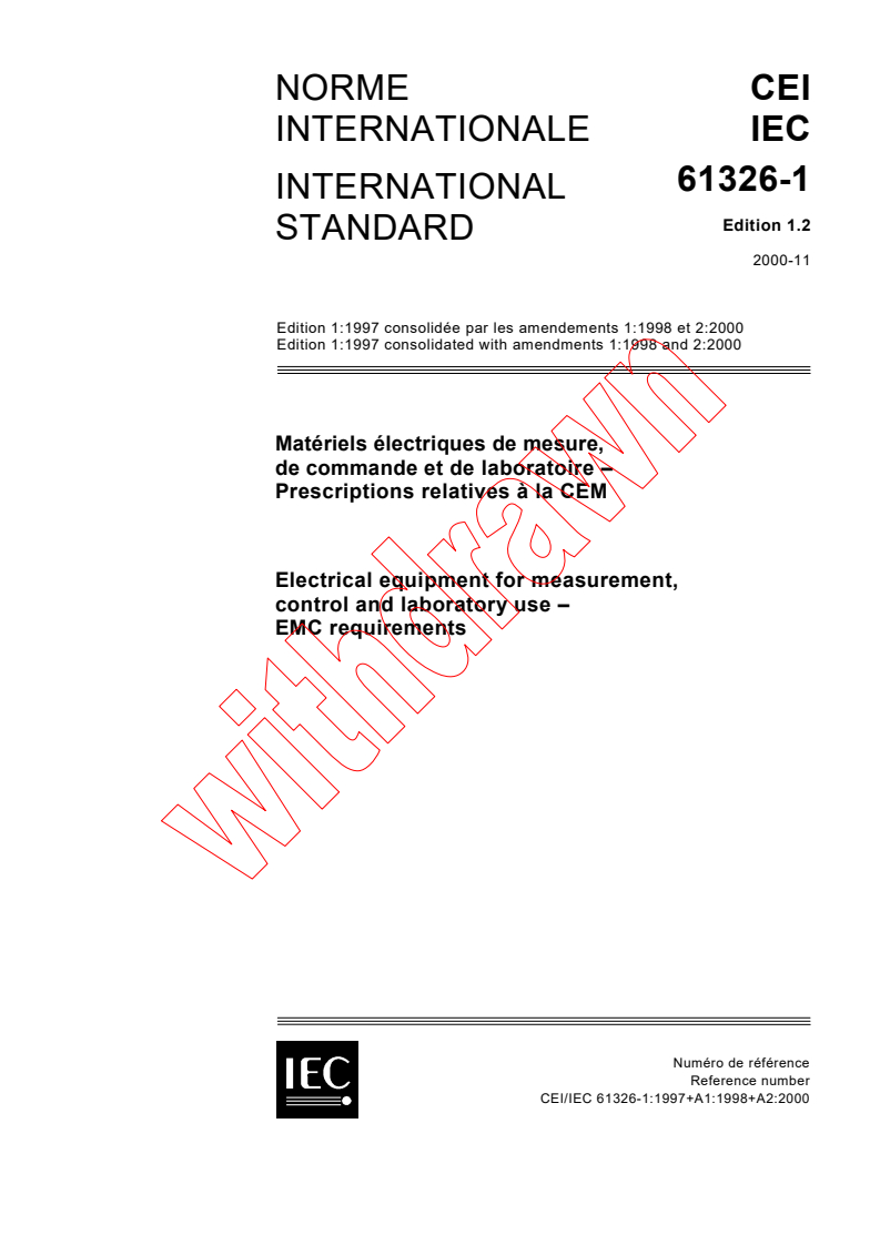 IEC 61326-1:1997+AMD1:1998+AMD2:2000 CSV - Electrical equipment for measurement, control and laboratory use - EMC requirements
Released:11/9/2000
Isbn:2831854849