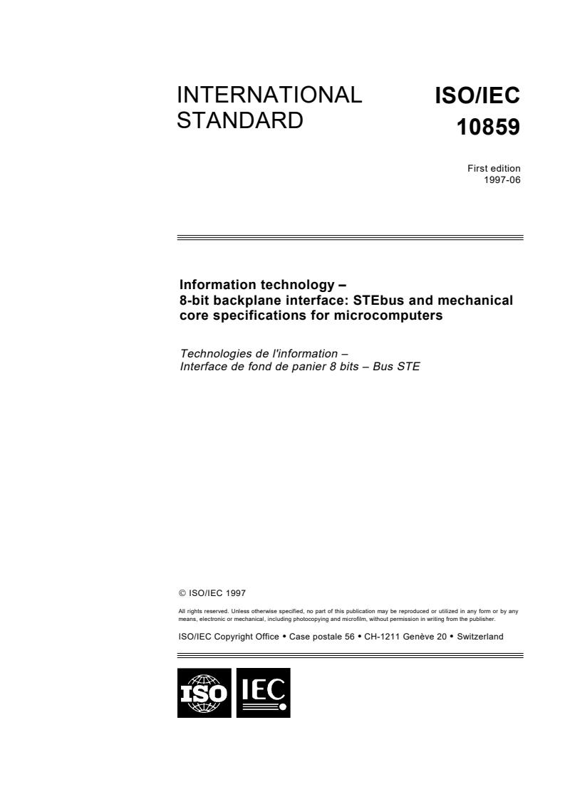 ISO/IEC 10859:1997 - Information technology- 8-bit backplane interface: STEbus and mechanical core specifications for microcomputers-First edition 1997-06