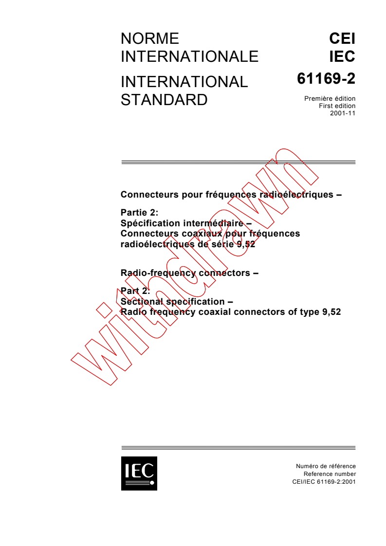 IEC 61169-2:2001 - Radio-frequency connectors - Part 2: Sectional specification - Radio frequency coaxial connectors of type 9,52
Released:11/6/2001
Isbn:2831860628