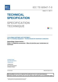 IEC TS 60947-7-5:2021 IEC TS 60947-7-5:2021 - Low-voltage switchgear and controlgear - Part 7-5: Ancillary equipment - Terminal blocks for aluminium conductors - Page 3 preview