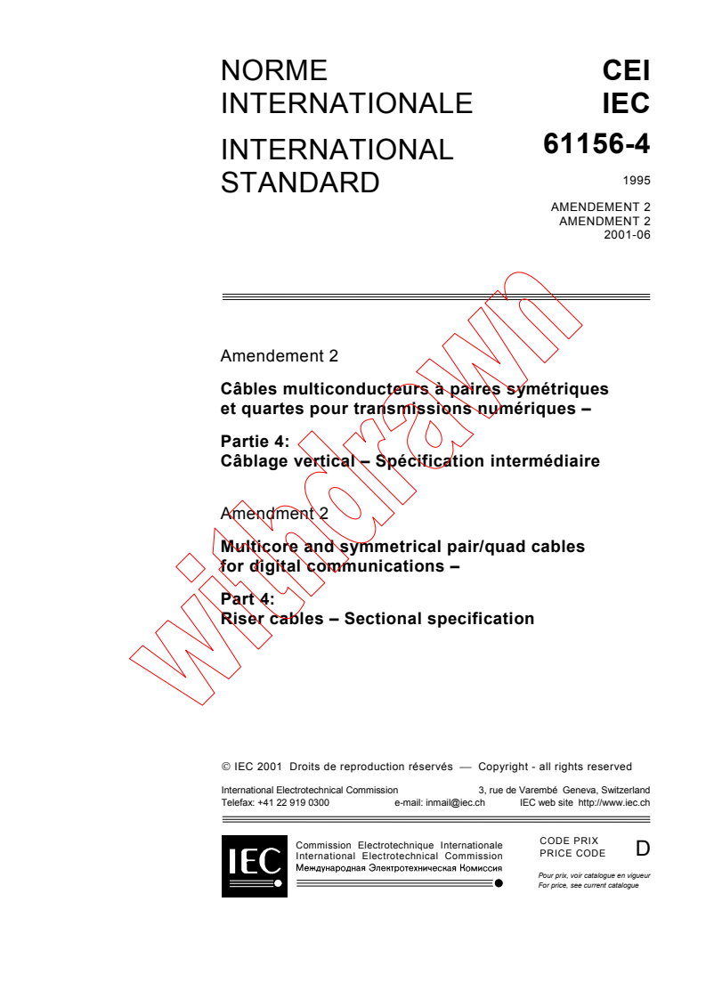 IEC 61156-4:1995/AMD2:2001 - Amendment 2 - Multicore and symmetrical pair/quad cables for digital communications - Part 4: Riser cables - Sectional specification
Released:6/20/2001
Isbn:2831858070