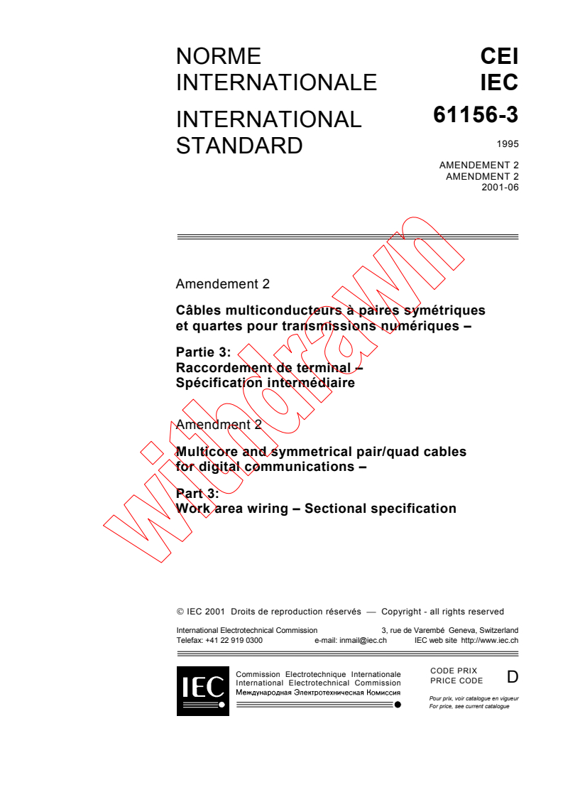 IEC 61156-3:1995/AMD2:2001 - Amendment 2 - Multicore and symmetrical pair/quad cables for digital communications - Part 3: Work area wiring - Sectional specification
Released:6/20/2001
Isbn:2831858062