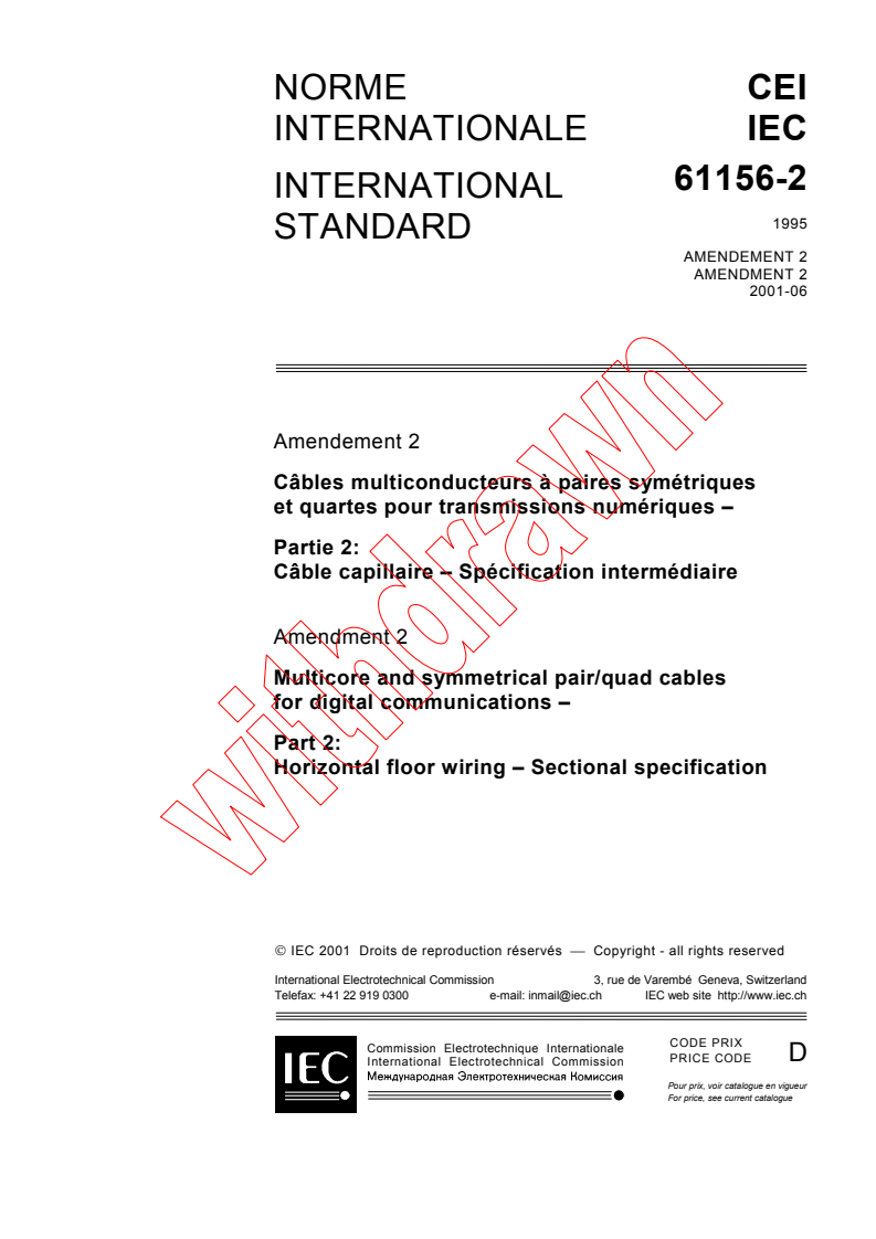 IEC 61156-2:1995/AMD2:2001 - Amendment 2 - Multicore and symmetrical pair/quad cables for digital communications - Part 2: Horizontal floor wiring - Sectional specification
Released:6/20/2001
Isbn:2831858054