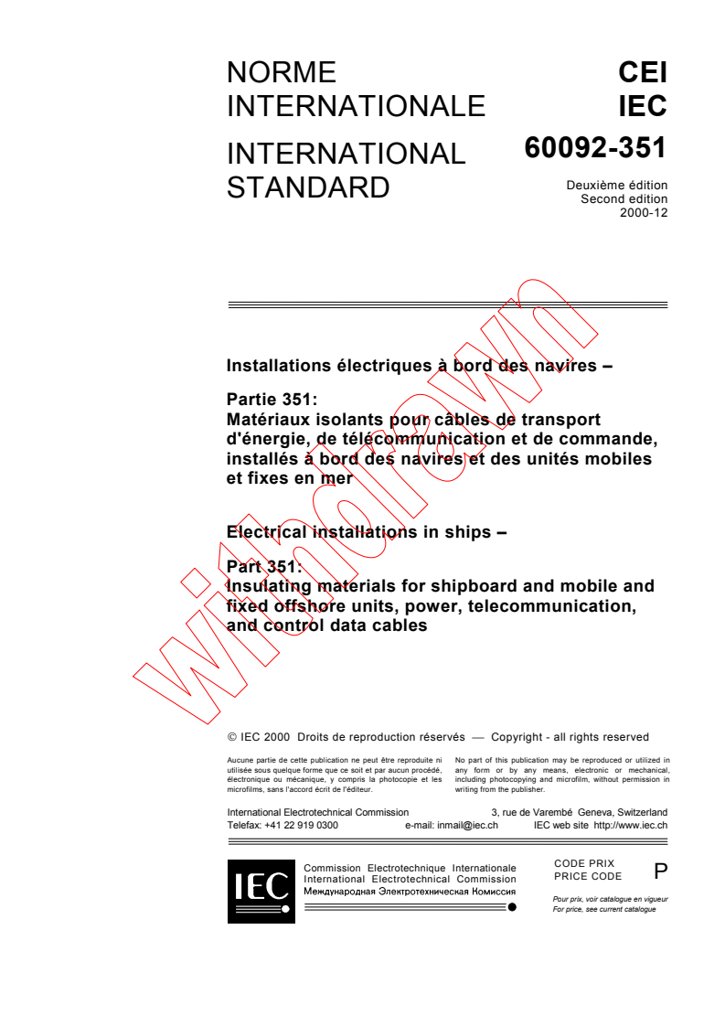 IEC 60092-351:2000 - Electrical installations in ships - Part 351: Insulating materials for shipboard and mobile and fixed offshore units power, telecommunication, and control data cables
Released:12/14/2000
Isbn:2831855497