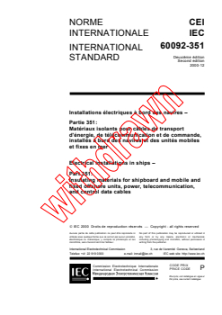 IEC 60092-351:2000 - Electrical installations in ships - Part 351: Insulating materials for shipboard and mobile and fixed offshore units power, telecommunication, and control data cables
Released:12/14/2000
Isbn:2831855497 - Page 3 preview