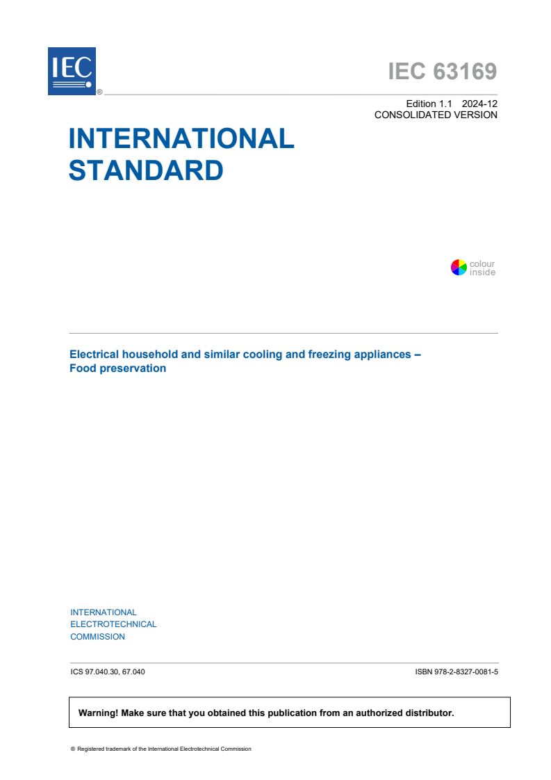 IEC 63169:2020+AMD1:2024 CSV - Electrical household and similar cooling and freezing appliances - Food preservation
Released:3. 12. 2024
Isbn:9782832700815