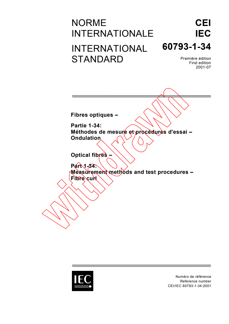 IEC 60793-1-34:2001 - Optical fibres - Part 1-34: Measurement methods and test procedures - Fibre curl
Released:7/26/2001
Isbn:2831858313