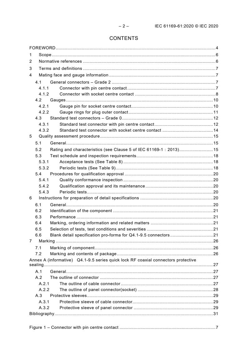 IEC 61169-61:2020 IEC 61169-61:2020 - Radio-frequency connectors - Part 61: Sectional specification for RF coaxial connectors with 9.5 mm inner diameter of outer conductor with quick lock coupling series Q4.1-9.5 - Page 4 preview