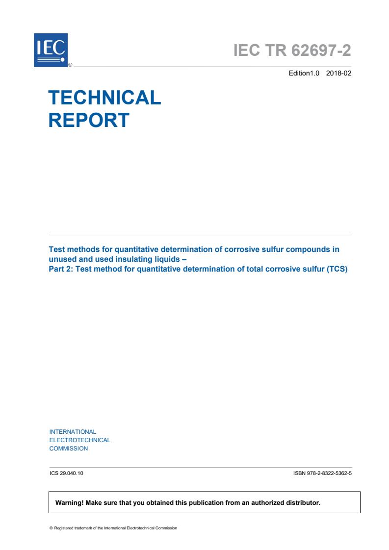 IEC TR 62697-2:2018 - Test methods for quantitative determination of corrosive sulfur compounds in unused and used insulating liquids - Part 2: Test method for quantitative determination of total corrosive sulfur (TCS)
