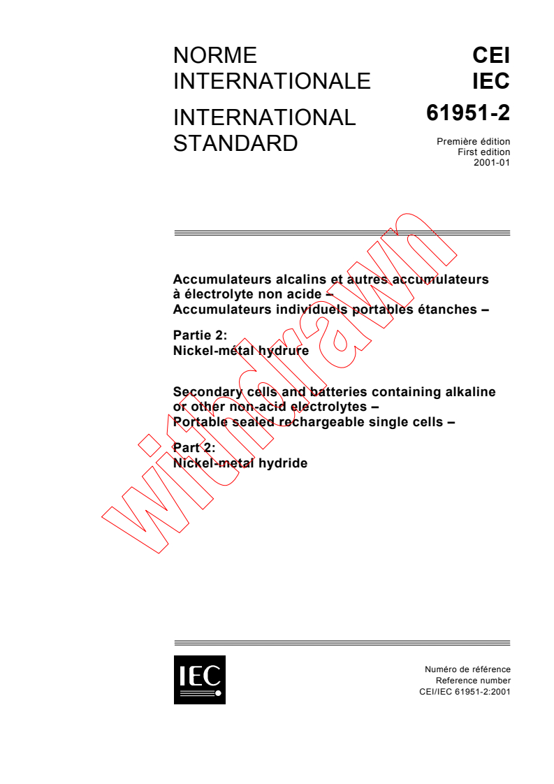 IEC 61951-2:2001 - Secondary cells and batteries containing alkaline or other non-acid electrolytes - Portable sealed rechargeable single cells - Part 2: Nickel-metal hydride
Released:1/19/2001
Isbn:2831855950