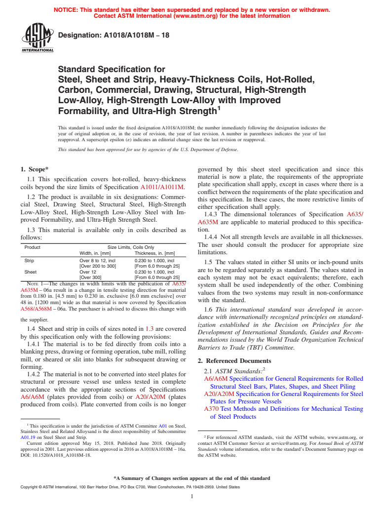 ASTM A1018/A1018M-18 - Standard Specification for  Steel, Sheet and Strip, Heavy-Thickness Coils, Hot-Rolled,  Carbon, Commercial, Drawing, Structural, High-Strength Low-Alloy,  High-Strength Low-Alloy with Improved Formability, and Ultra-High  Strength