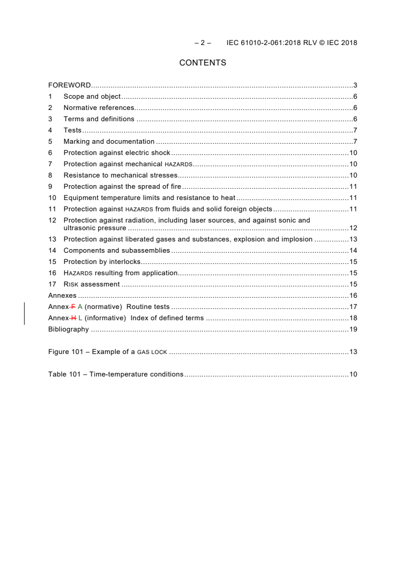 IEC 61010-2-061:2018 IEC 61010-2-061:2018 RLV - Safety requirements for electrical equipment for measurement, control and laboratory use - Part 2-061: Particular requirements for laboratory atomic spectrometers with thermal atomization and ionization
Released:9/21/2018
Isbn:9782832260630 - Page 4 preview