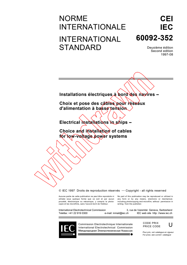 IEC 60092-352:1997 - Electrical installations in ships - Part 352: Choice and installation of cables for low-voltage power systems
Released:8/20/1997
Isbn:2831839092