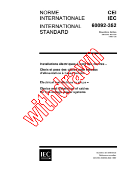 IEC 60092-352:1997 - Electrical installations in ships - Part 352: Choice and installation of cables for low-voltage power systems
Released:8/20/1997
Isbn:2831839092 - Page 1 preview