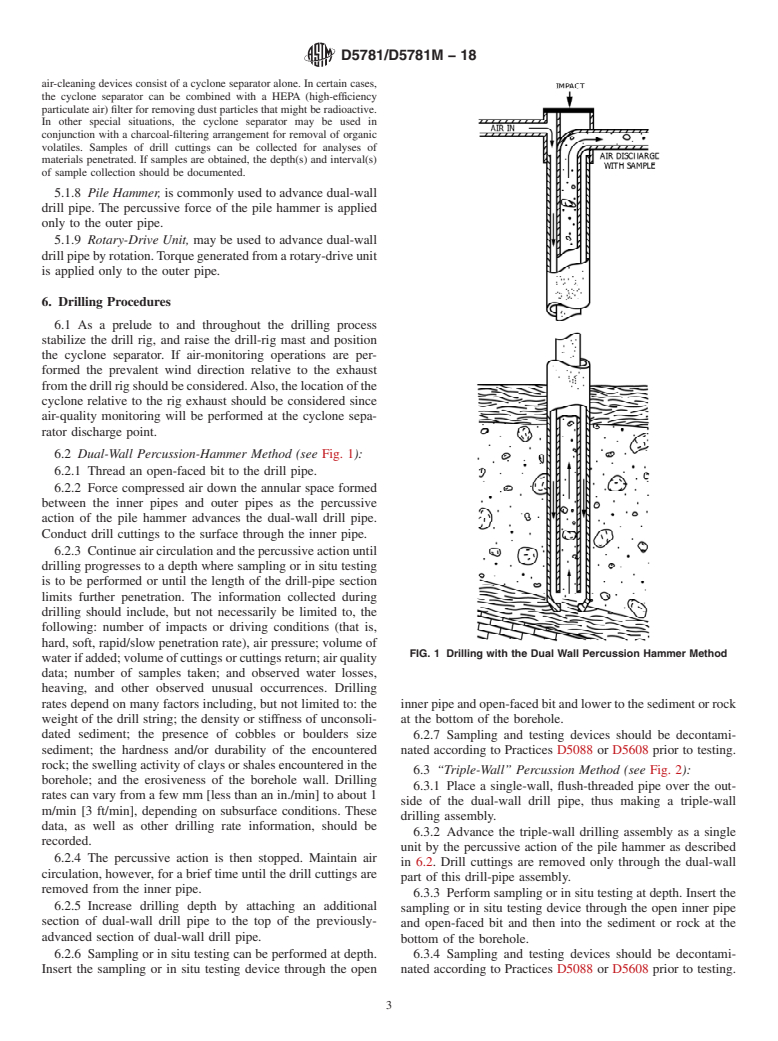 ASTM D5781/D5781M-18 - Standard Guide for Use of Dual-Wall Reverse-Circulation Drilling for Geoenvironmental  Exploration and the Installation of Subsurface Water Quality Monitoring  Devices
