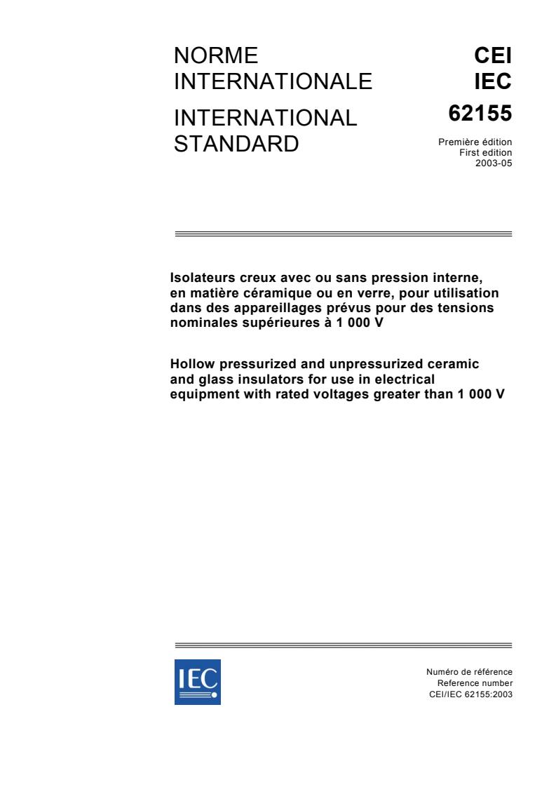 IEC 62155:2003 - Hollow pressurized and unpressurized ceramic and glass insulators for use in electrical equipment with rated voltages greater than 1 000 V