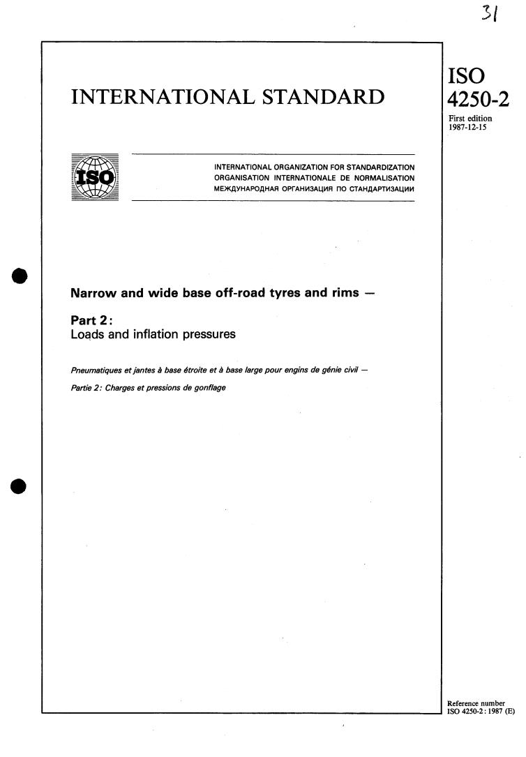 ISO 4250-2:1987 - Narrow and wide base off-road tyres and rims — Part 2: Loads and inflation pressures
Released:12/3/1987