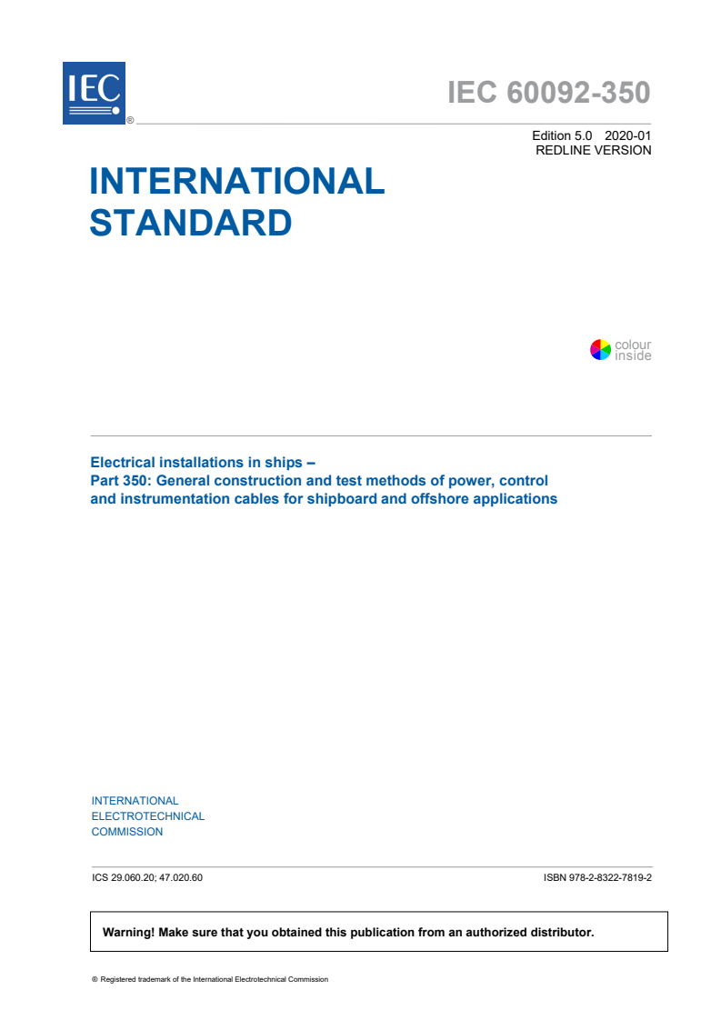 IEC 60092-350:2020 RLV - Electrical installations in ships - Part 350: General construction and test methods of power, control and instrumentation cables for shipboard and offshore applications
Released:1/28/2020
Isbn:9782832278192