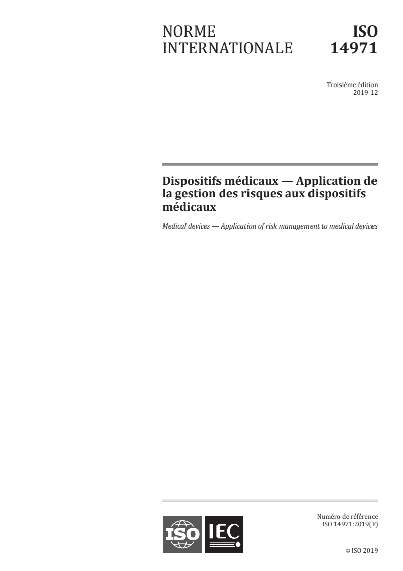 ISO 14971:2019 - Dispositifs médicaux - Application de la gestion des risques aux dispositifs médicaux
Released:12/10/2019