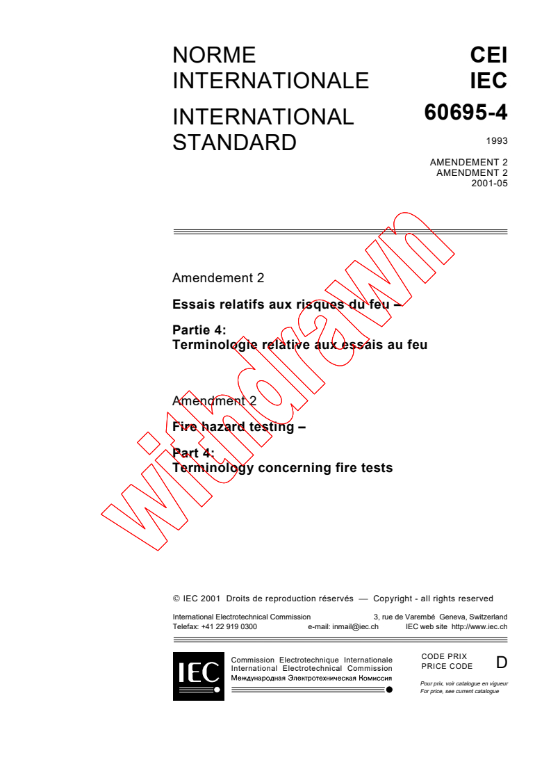 IEC 60695-4:1993/AMD2:2001 - Amendment 2 - Fire hazard testing - Part 4: Terminology concerning fire tests
Released:5/28/2001
Isbn:2831857872