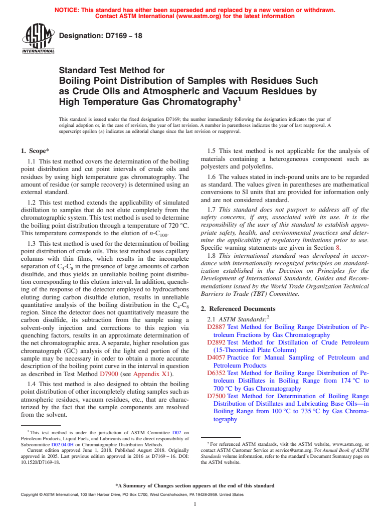 ASTM D7169-18 - Standard Test Method for  Boiling Point Distribution of Samples with Residues Such as  Crude Oils and Atmospheric and Vacuum Residues by High Temperature  Gas Chromatography