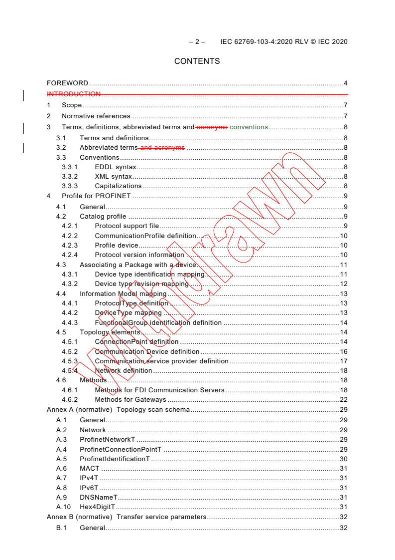 IEC 62769-103-4:2020 IEC 62769-103-4:2020 RLV - Field Device Integration (FDI) - Part 103-4: Profiles - PROFINET
Released:4/28/2020
Isbn:9782832282885 - Page 4 preview
