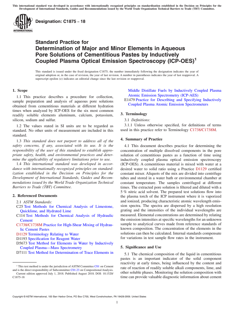 ASTM C1875-18 - Standard Practice for Determination of Major and Minor Elements in Aqueous Pore Solutions  of Cementitious Pastes by Inductively Coupled Plasma Optical Emission  Spectroscopy (ICP-OES)
