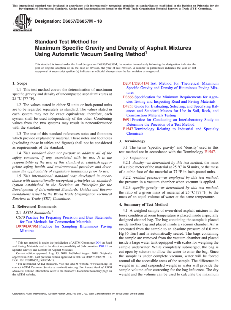 ASTM D6857/D6857M-18 - Standard Test Method for  Maximum Specific Gravity and Density of Asphalt Mixtures Using  Automatic Vacuum Sealing Method