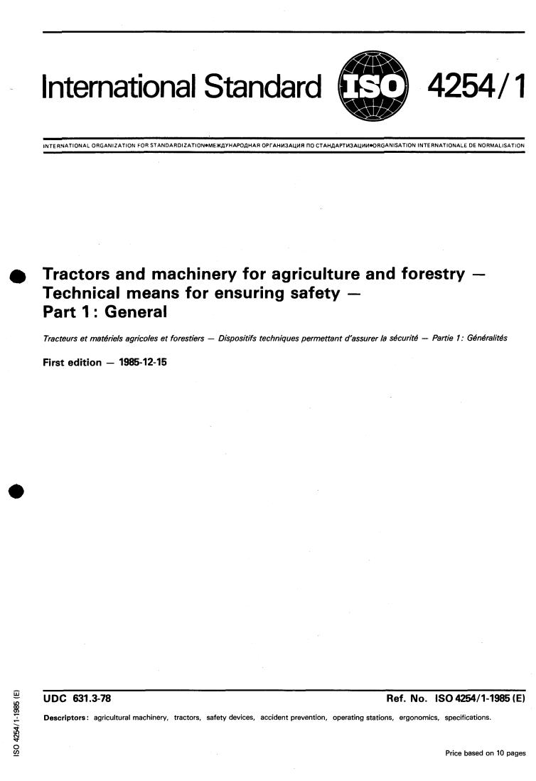 ISO 4254-1:1985 - Tractors and machinery for agriculture and forestry — Technical means for ensuring safety — Part 1: General
Released:12/12/1985