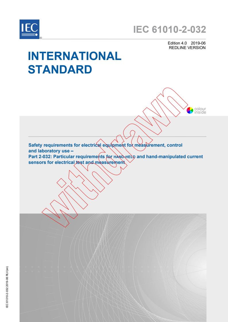 IEC 61010-2-032:2019 RLV - Safety requirements for electrical equipment for measurement, control and laboratory use - Part 2-032: Particular requirements for hand-held and hand-manipulated current sensors for electrical test and measurement
Released:6/21/2019
Isbn:9782832271056