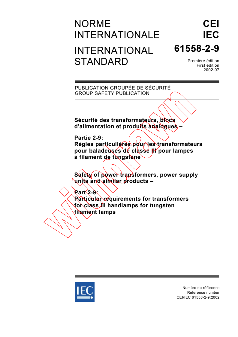 IEC 61558-2-9:2002 - Safety of power transformers, power supply units and similar products - Part 2-9: Particular requirements for transformers for class III handlamps for tungsten filament lamps
Released:7/11/2002
Isbn:2831864607