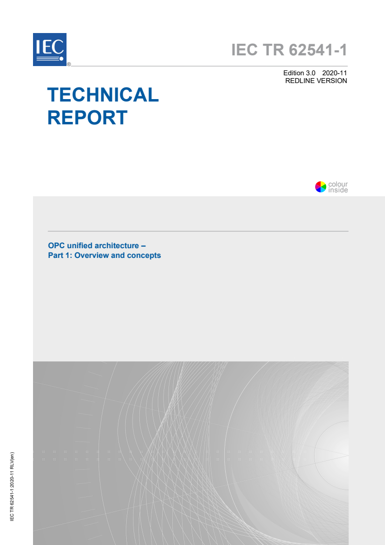 IEC TR 62541-1:2020 RLV - OPC unified architecture - Part 1: Overview and concepts
Released:11/18/2020
Isbn:9782832290934