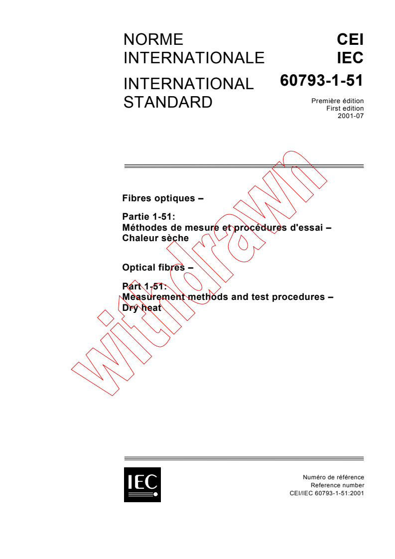 IEC 60793-1-51:2001 - Optical fibres - Part 1-51: Measurement methods and test procedures - Dry heat
Released:7/31/2001
Isbn:2831858208