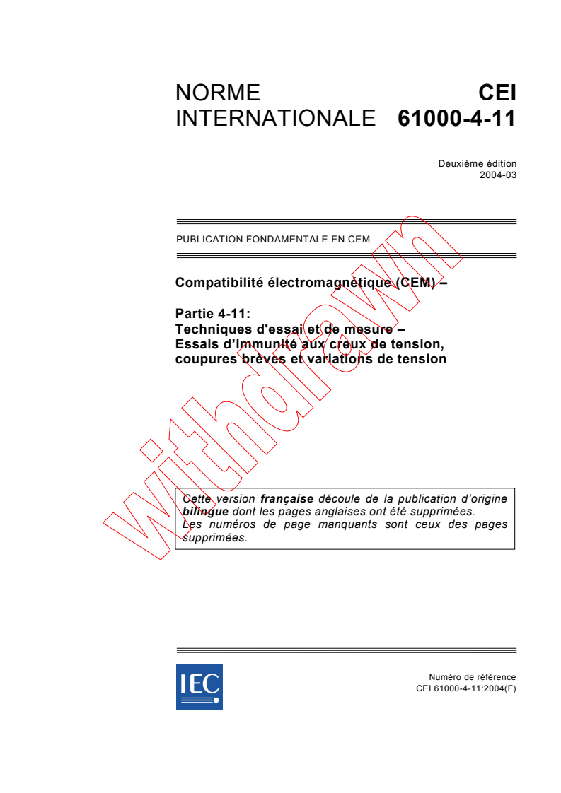IEC 61000-4-11:2004 - Compatibilité électromagnétique (CEM) - Partie 4-11: Techniques d'essai et de mesure - Essais d'immunité aux creux de tension, coupures brèves et variations de tension
Released:3/24/2004