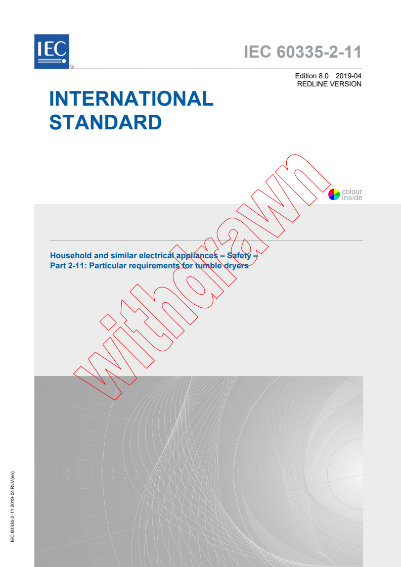 IEC 60335-2-11:2019 RLV - Household and similar electrical appliances - Safety - Part 2-11: Particular requirements for tumble dryers
Released:4/15/2019
Isbn:9782832268506