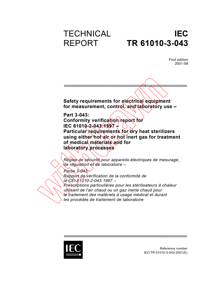 iec61010-3-043{ed1.0}en - IEC TR 61010-3-043:2001 - Safety requirements for electrical equipment for measurement, control and laboratory use - Part 3-043: Conformity verification report for IEC 61010-2-043:1997 - Particular requirements for dry heat sterilizers using either hot air or hot inert gas for treatment of medical materials and for laboratory processes
Released:8/22/2001
Isbn:2831859336