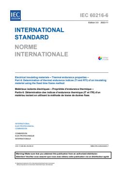 IEC 60216-6:2022 IEC 60216-6:2022 - Electrical insulating materials - Thermal endurance properties - Part 6: Determination of thermal endurance indices (TI and RTI) of an insulating material using the fixed time frame method
Released:11/28/2022 - Page 3 preview