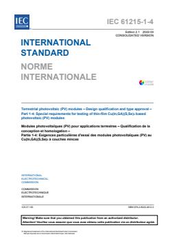 IEC 61215-1-4:2021+AMD1:2022 CSV - Terrestrial photovoltaic (PV) modules - Design qualification and type approval - Part 1-4: Special requirements for testing of thin-film Cu(In,Ga)(S,Se)2 based photovoltaic (PV) modules
Released:3/28/2022 - Page 3 preview