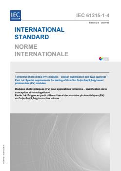 IEC 61215-1-4:2021 - Terrestrial photovoltaic (PV) modules - Design qualification and type approval - Part 1-4: Special requirements for testing of thin-film Cu(In,GA)(S,Se)2 based photovoltaic (PV) modules - Page 1 preview